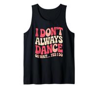 I Dont Always Dance Funny Retro 70s Pink Groovy Cita Camiseta sin Mangas