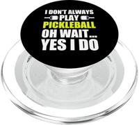 I Don't Always Play Pickleball Divertido Jugador de Pickleball PopSockets PopGrip para MagSafe