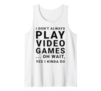 I Don't Always Play Videojuegos Divertido Sarcástico Gamer Cita Camiseta sin Mangas