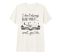 I Dont Always Read Smut Books Smutt Unapologetic Smut Reader Camiseta Premium