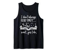 I Dont Always Read Smut Wait Yes I Do Read Smutt Books Spicy Camiseta sin Mangas