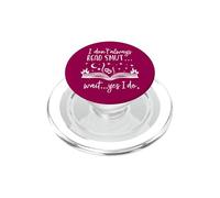 I Dont Always Read Smut Wait Yes I Do Read Smutt Books Spicy PopSockets PopGrip para MagSafe