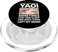 I Don't Always Read Yaoi - BL Manga Fujoshi Yaoi Anime Eyes PopSockets PopGrip para MagSafe