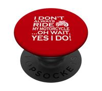 I Dont Always Ride My Motorcycle Funny Biker Cita Humor PopSockets PopGrip Adhesivo