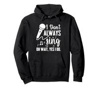 I Don't Always Sing Broadway - Cantante Divertido de Teatro Musical Sudadera con Capucha