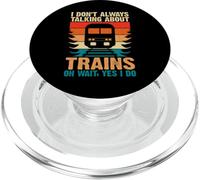 I Don't Always Talking About Trains Oh Wait Yes I Do PopSockets PopGrip para MagSafe