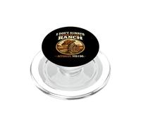 I Don't Always Work On The Ranch Funny Rancher PopSockets PopGrip para MagSafe