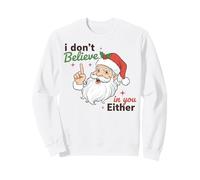 I Don't Believe In You Either Funny Santa Christmas Sudadera