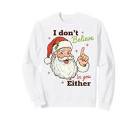 I Don't Believe In You Either Funny Santa Christmas Sudadera