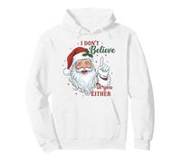 I Don't Believe In You Either Funny Santa Christmas Sudadera con Capucha