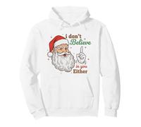 I Don't Believe In You Either Funny Santa Christmas Sudadera con Capucha