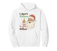 I Don't Believe In You Either Funny Santa Christmas Sudadera con Capucha
