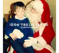 I Don't Believe You