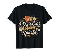 I Don't Care About Sports Escalofrío antideportivo - Camiseta