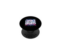 I Don't Care About Sports Escalofrío antideportivo PopSockets PopGrip Adhesivo