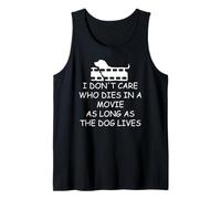 I Dont Care Who Dies as Long as Dog Lives Dog Lover Dog Mom Camiseta sin Mangas