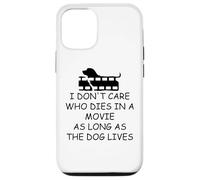I Dont Care Who Dies in Movie as Long as Dog Lives Dog Mom Carcasa para iPhone 12/12 Pro