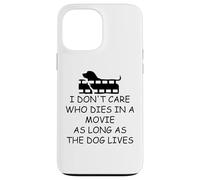 I Dont Care Who Dies in Movie as Long as Dog Lives Dog Mom Carcasa para iPhone 13 Pro MAX