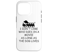 I Dont Care Who Dies in Movie as Long as Dog Lives Dog Mom Carcasa para iPhone 16 Pro