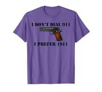 I Don't Dial 911 I Prefer 1911 - Camiseta de arma de fuego Camiseta
