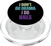 I Don't Do Drama I Do Nails Técnicos de uñas PopSockets PopGrip para MagSafe