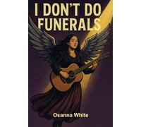 I Don't Do Funerals