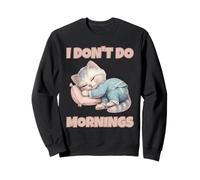 I Don't Do Mornings| Lindo Gato Durmiente Divertido sueño Sudadera