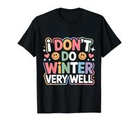 I Don't Do Winter Very Well Cold Season Hater |- Camiseta gráfica económica, Hombre, Negro, XL