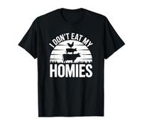 I Don't Eat My Homies - Vegano Vegetariano Divertido Camiseta