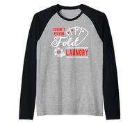 I Don't Even Fold My Laundry Poker Gambling Cards Las Vegas Camiseta Manga Raglan