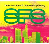 I Don'T Even Know If I Should Call You Baby