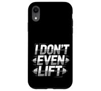 I Don't Even Lift Ejercicio de omisión anti-gimnasio - Carcasa para iPhone XR