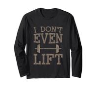 I Don't Even Lift Ejercicio de omisión anti-gimnasio Manga Larga