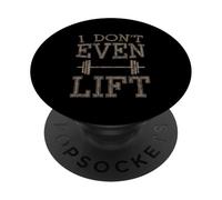 I Don't Even Lift Ejercicio de omisión anti-gimnasio PopSockets PopGrip Adhesivo