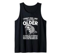 I Don't Feel Like I'm Getting Older Funny Fathers Day Humor Camiseta sin Mangas