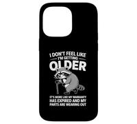 I Don't Feel Like I'm Getting Older Funny Fathers Day Humor Carcasa para iPhone 14 Pro Max