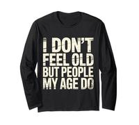 I Don't Feel Old But People My Age Do Midlife Humor - Manga Larga