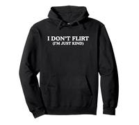 I Don't Flirt Funny Y2K Obsceno Lindo Meme Ingenioso Vergonzoso Sudadera con Capucha