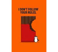 I Don't Follow Your Rules: A Notebook