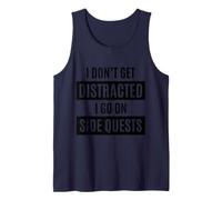 I Don't Get Distracted I Go On Side Quests Funny TDAH Camiseta sin Mangas