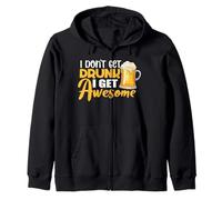 I Don't Get Drunk I Get Awesome Drinking Beer Lover Drinker Sudadera con Capucha