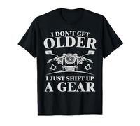 I Don't Get Older I Shift Up A Gear - Francmasón Divertido Camiseta