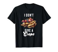 I Don't Give A Crepe Thin Panqueques Crêperie Pastelería Francesa Camiseta