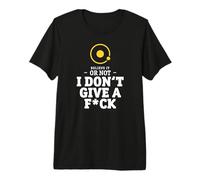 I Don't Give A FCK - Astronomía geocéntrica Divertida Camiseta Premium