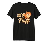 I Don't Give A Fluff Funny Pomerania Dog Camiseta Premium
