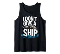 I Don't Give A Ship Funny Cruise Vacation Nautical Pun Camiseta sin Mangas