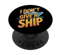 I Don't Give A Ship Funny Cruise Vacation Nautical Pun PopSockets PopGrip Adhesivo