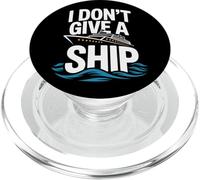 I Don't Give A Ship Funny Cruise Vacation Nautical Pun PopSockets PopGrip para MagSafe
