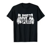 I Don't Give A Split Bowling Fan Nine-Pin Bowling Camiseta gráfica económica