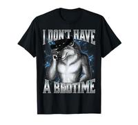 I Don't Have A Bedtime Camiseta